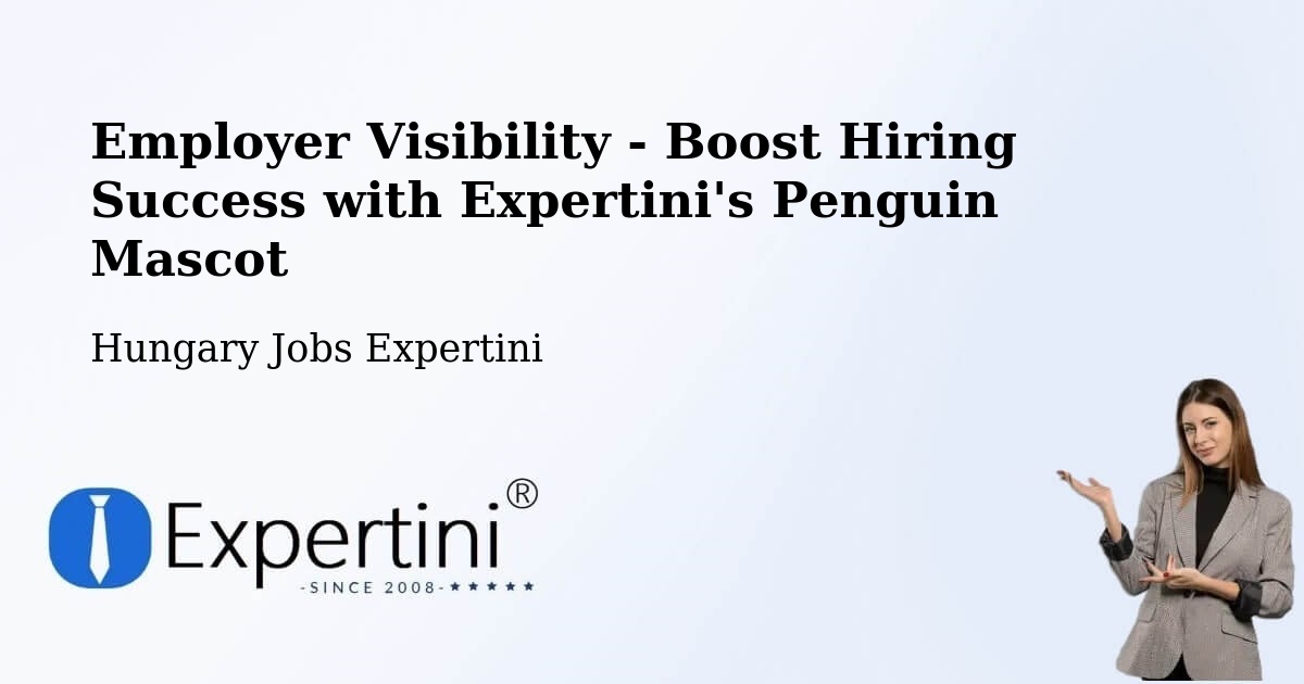CV and Resume Visibility Optimization – Hercegszántó - Hungary Jobs Expertini